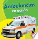 libro Ambulancias En Accion (ambulances On The Go)